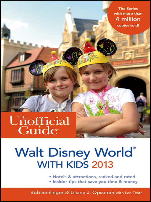 Title details for The Unofficial Guide to Walt Disney World with Kids 2013 by Bob Sehlinger - Available